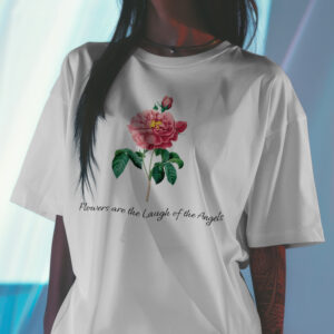flowers are the laugh of the angels womens t shirt